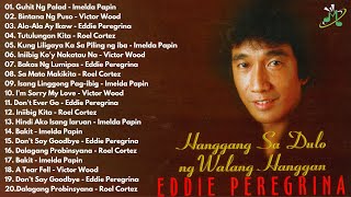 Eddie Peregrina, Imelda Papin, Roel Cortez, Victor Wood - OPM Nonstop Tagalog Love Songs