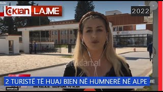 Tv Klan - 2 turistë të huaj bien në humnerë në Alpe | Lajme News