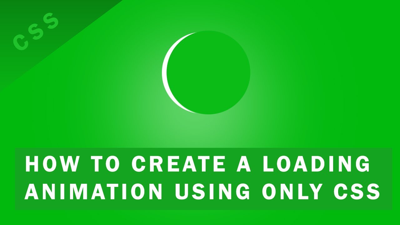 How To Build A Pure Css Loading Animation Loading Animation Examples