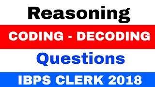 Reasoning Coding Decoding Questions for IBPS Clerk  2018 Exam