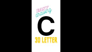 How to draw 3D letter "C" | easy drawing 3d letters | step by step for Beginners #Shorts
