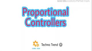 Proportional Controllers | Control Action | Industrial Automation | Techno Trend ⚙️ |