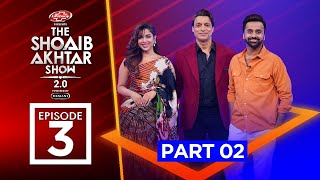 The Shoaib Akhter Show 2.0 | Ep 3 | Sonya Hussain & Waseem Badami | Presented by Lifebuoy
