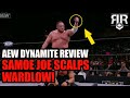 AEW Dynamite 12/28/2022 Review: Samoa Joe Scalps Wardlow!