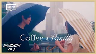 ENG SUB MULTI [Highlight] Coffee \u0026 Vanilla | EP 2