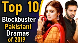 Top 10 Blockbuster Pakistani Dramas of 2019 | Pak Drama TV | Top Ten Pakistani Dramas 2019 | Top 10