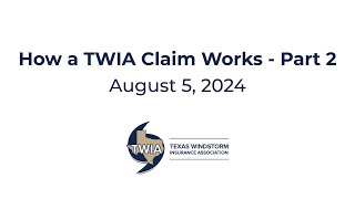 How a TWIA Claim Works - Part 2