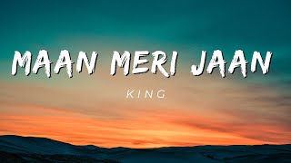 Maan Meri Jaan - King (Lyrics)
