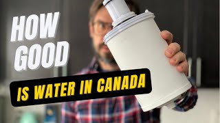 How good is the water quality in Canada? Water Check in Ontario.