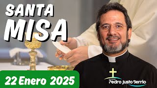 Santa Misa de hoy Miércoles 22 Enero de 2025 | Padre Pedro Justo Berrío