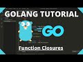 Golang Tutorial #17 - Advanced Function Concepts & Function Closures