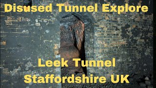 Leek Tunnel Explore - Staffordshire UK