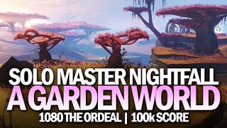 Solo Master Nightfall - A Garden World (1080 Power / 100k+ Score) [Destiny 2]