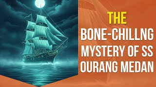 The Bone-Chilling Mystery of SS Ourang Medan | Word Power Episode