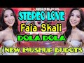 DJ STEREO LOVE X FAJA SKALI X DOLA DOLA ( TIKTOK MUSHUP 2024 ) DjArkie Remix