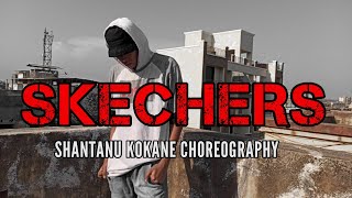 SKECHERS | @LOKA_music  | SHANTANU KOKANE CHOREOGRAPHY | Indian Rap Remix