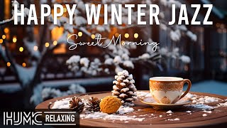 Happy Lightly Winter Jazz ☕ Positive Morning Bossa Nova Piano & Sweet Jazz Coffee for Energy the day