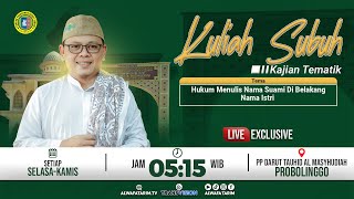 🔴LIVE | KULIAH SUBUH - KAJIAN TEMATIK | BERSAMA KH. MUHAMMAD SYAKUR 