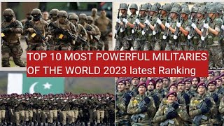 Top 10 Most Powerful Militaries Of The World 2023 Latest Ranking:Big Changes