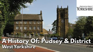 The History Of: Pudsey & District