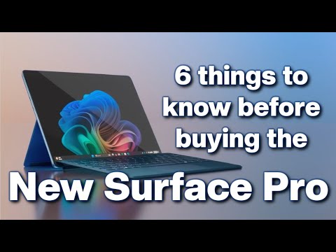 6 Things to know before buying the New Surface Pro (2024)