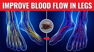 12 Foods That Improve Blood Circulation In Legs That Nobody Will Tell You