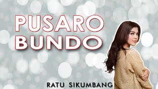 Ratu Sikumbang - Pusaro Bundo