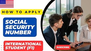 How to Apply for Social Security Number (SSN) as F1 International Student