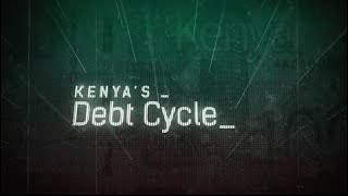 Kenya's Debt Cycle