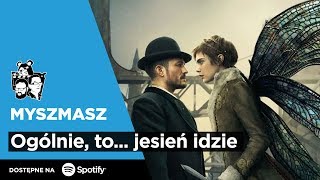 Myszmasz #239 – Ogólnie, to... jesień idzie