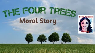 The four trees | Moral story #storytelling #inspiring #motivation #speech #life