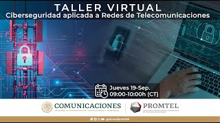 Taller Virtual, Ciberseguridad aplicada a Redes de Telecomunicaciones. 190924