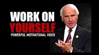 One of the Greatest Speeches Ever | Jim Rohn  - Get Busy Working on Yourself | Motivational Speech