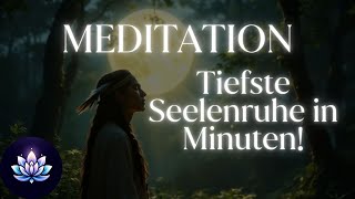 Schamanische Meditation für sofortige Seelenruhe ✨🌿 (In nur 5 Minuten!)