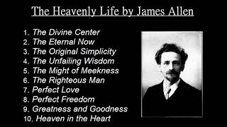 The Heavenly Life by James Allen (Unabridged)