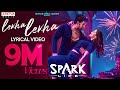 Lekha Lekha Lyrical Song | SPARK |Vikranth, Mehreen |Hesham Abdul Wahab |Armaan Malik |Ananth Sriram