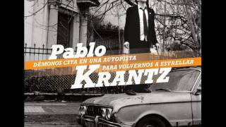 Quiero aburrirme en tus fiestas familiares - Pablo Krantz