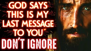 🛑THE LAST MESSAGE FROM GOD BEFORE YOU... | God's Message Today | God Helps