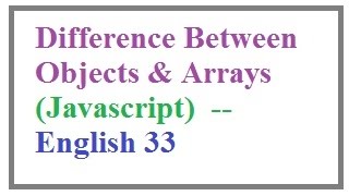 Difference Between Objects and Arrays in Javascript -- English 33-vlr training