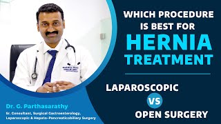 Laparoscopic Hernia Surgery Vs  Open Hernia Surgery | Which Hernia Repair Surgery is the Best?