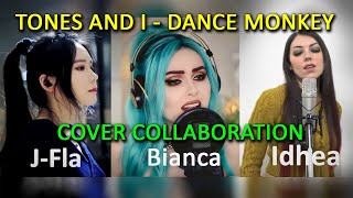 TONES AND I - Dance Monkey (Cover Collaboration by J-Fla, Bianca and Idhea)