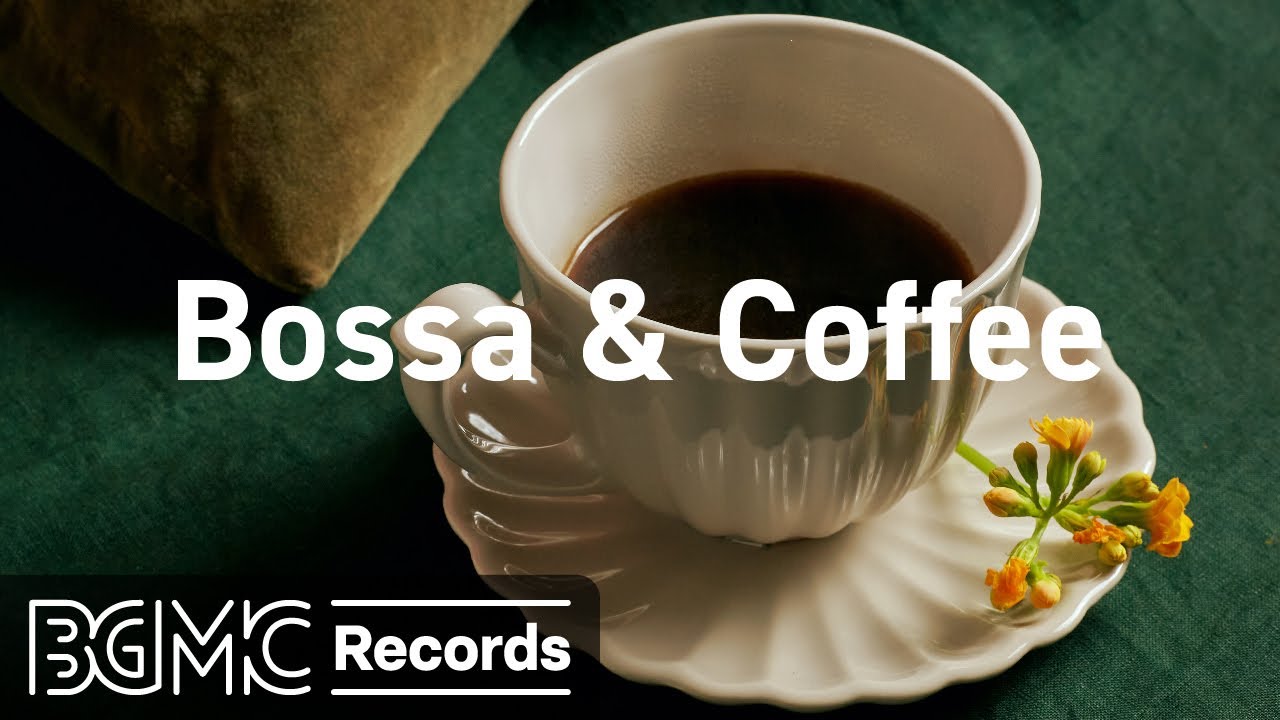 Coffee Jazz Bossa Nova At Daniel Kirkland Blog
