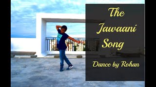 The Jawaani Song – Student Of The Year 2 | Tiger Shroff, Tara & Ananya | Dance by Rohan