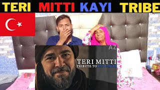 TERI MITTI | Tribute to Kayi Tribe | Drillis Ertugrul Edit | Ertugrul Ghazi Reaction| Reaction video