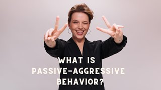 What is passive aggressive behaviour?