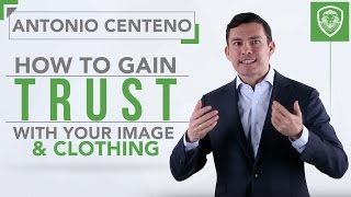 How to Gain Trust with Your Image & Clothing