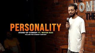 PERSONALITY - A stand-up comedy video Ft. Watan Rao