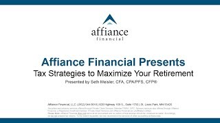 Affiance Financial Presents: Tax Strategies to Maximize Your Retirement