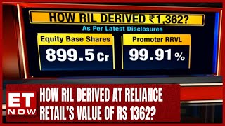 How RIL Derived At Reliance Retail’s Value Of Rs 1362? | ET Now