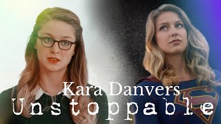 Kara Danvers |Supergirl || Unstoppable